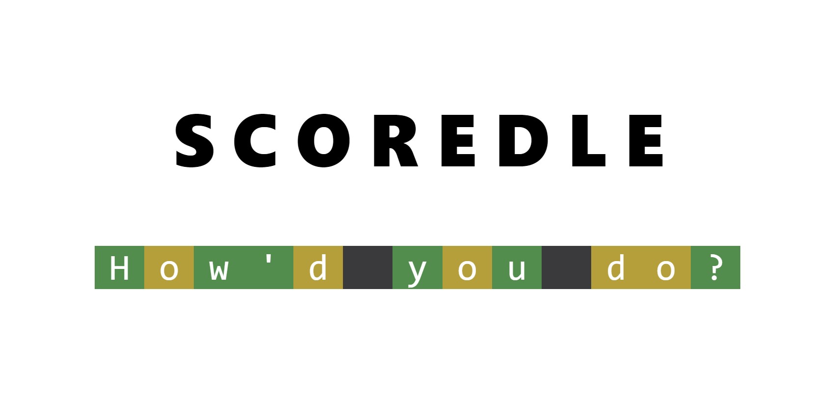 Scoredle - Howd you do?